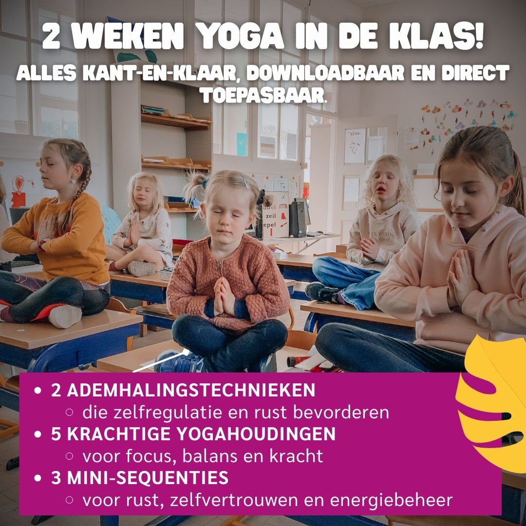 Yoga in de Klas – 2 Weken vol Rust & Focus | Downloadbaar Werkboek Full of yoga